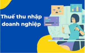 NHỮNG ĐIỂM MỚI NỔI BẬT của Luật THUẾ THU NHẬP DOANH NGHIỆP có hiệu lực từ 1/10/2025